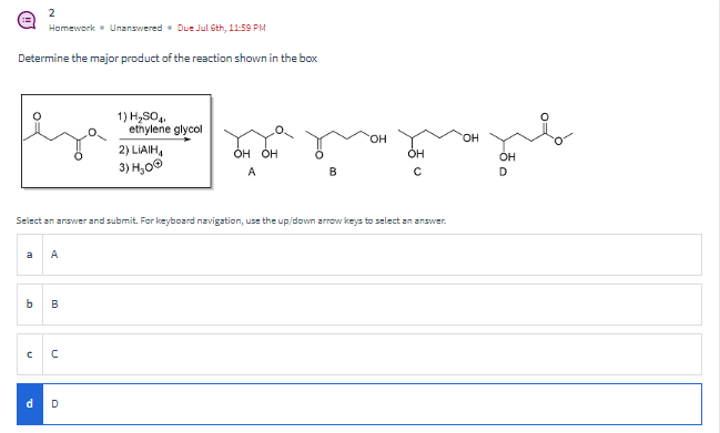 2 Determine The Major Product Of The Reaction Shown In The Box Homework Unanswered Due Jul 6th 11 59 Pm N D B B A C 1 1