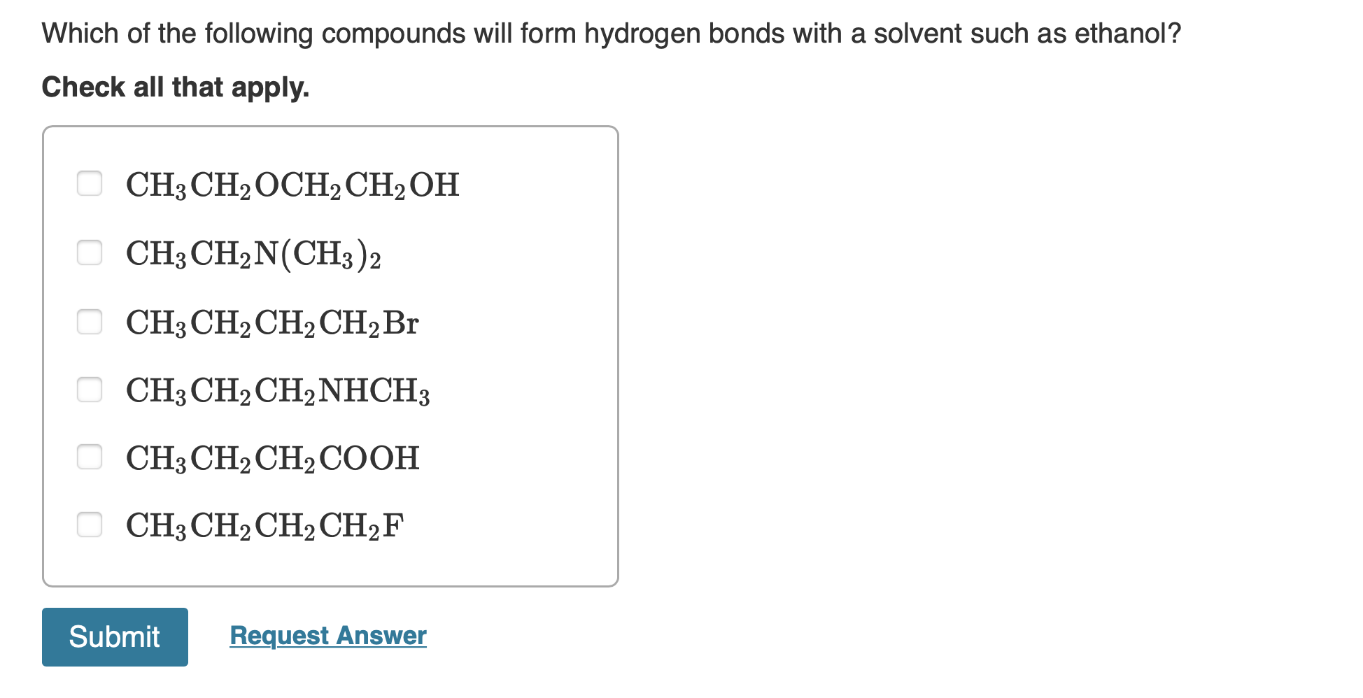 Which Of The Following Compounds Will Form Hydrogen Bonds With A Solvent Such As Ethanol Check All That Apply Ch3 Ch 1