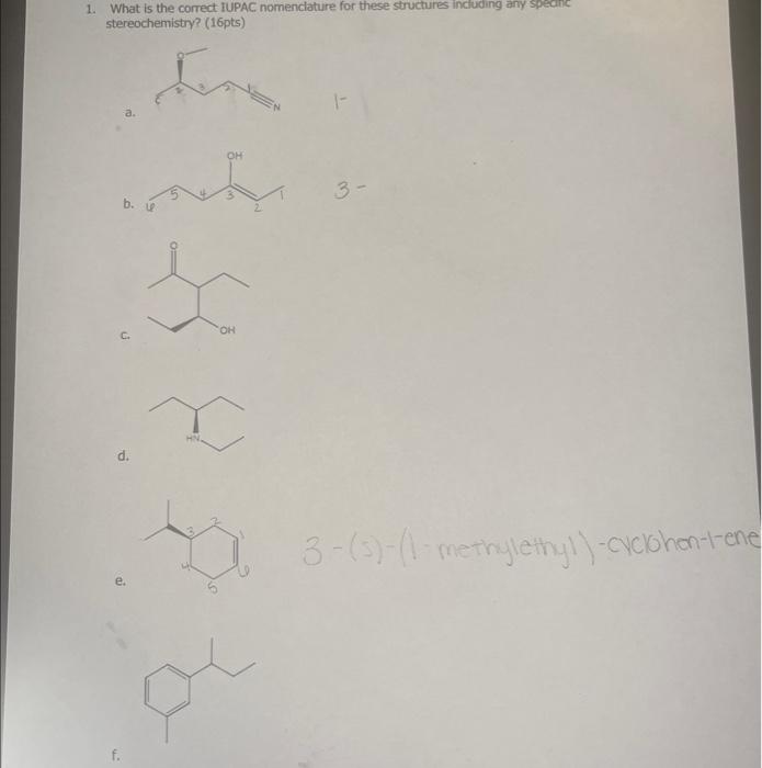 1 What Is The Correct Iupac Nomenclature For These Structures Including Any Specia Stereochemistry 16pts 6 F J D L 1