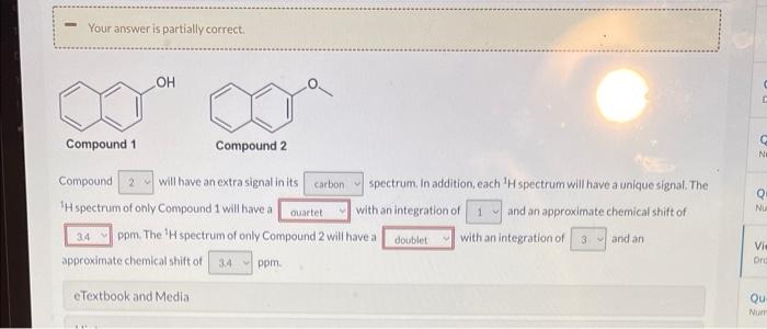 Your Answer Is Partially Correct Oh Compound 1 Compound 2 Will Have An Extra Signal In Its Carbon Spectrum In Additio 1