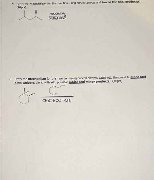 5 Draw The Mechanism For This Reaction Using Curved Arrows And Box In The Final Product S 10pts Naoch Ch Diethyl E 1