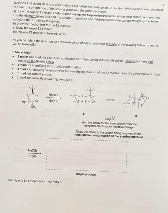 2 Question 2 A Strong Base And A Secondary Alkyl Halide Will Undergo An E2 Reaction With Cyclohexanes You Must Conside 1