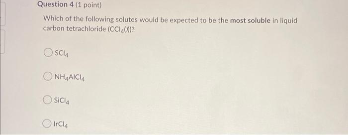 Question 2 1 Point For The Dissolution Of Hydrogen Gas In Water Determine Whether The Solute Solute Interactions Sol 2