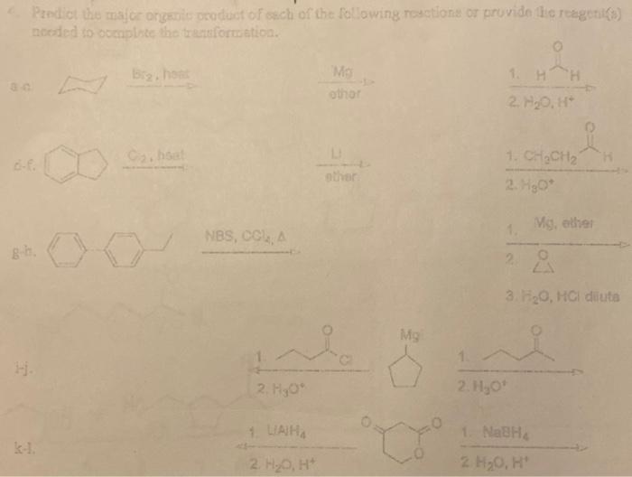 Predict The Major Organic Product Of Each Of The Following Reactions Or Provide The Reagent S Needed To Complete The Tr 1