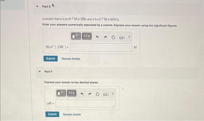 For Each Strong Acid Solutions Determine Ho Oh And Ph Part A 0 28 M Hci Enter Your Answers Numerically Separated 3
