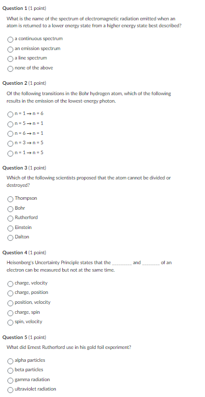 Question 1 1 Point What Is The Name Of The Spectrum Of Electromagnetic Radiation Emitted When An Atom Is Returned To A 1