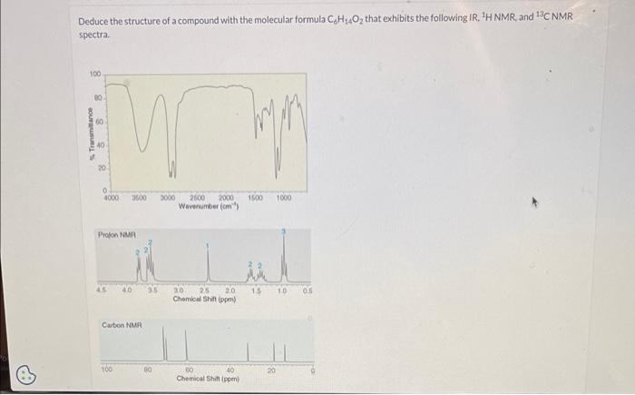 B Deduce The Structure Of A Compound With The Molecular Formula C6h 4o That Exhibits The Following Ir H Nmr And 13c 1