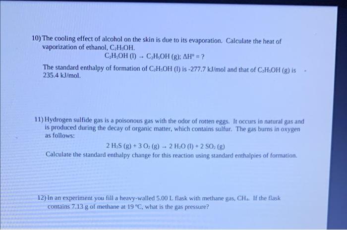 10 The Cooling Effect Of Alcohol On The Skin Is Due To Its Evaporation Calculate The Heat Of Vaporization Of Ethanol 1