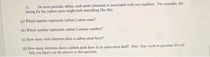 11 On Most Periodic Tables Each Atom Element Is Associated With Two Numbers For Example The Listing For The Carbon 1