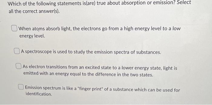Which Of The Following Statements Is Are True About Absorption Or Emission Select All The Correct Answer S When Atom 1