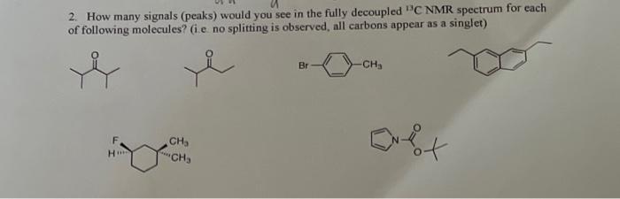 6 Which Compound Fits The 1h Nmr Spectrum Below Assign The Signals To The Hydrogens In The Molecule Giving Rise To The 2
