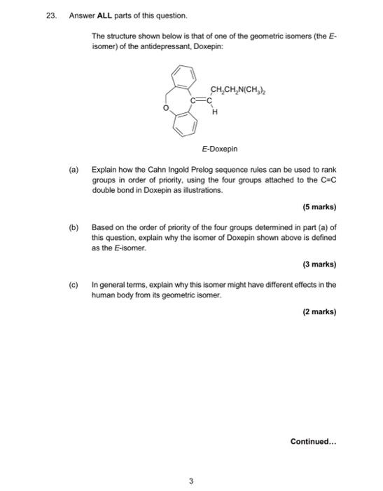 23 Answer All Parts Of This Question The Structure Shown Below Is That Of One Of The Geometric Isomers The E Isomer 1