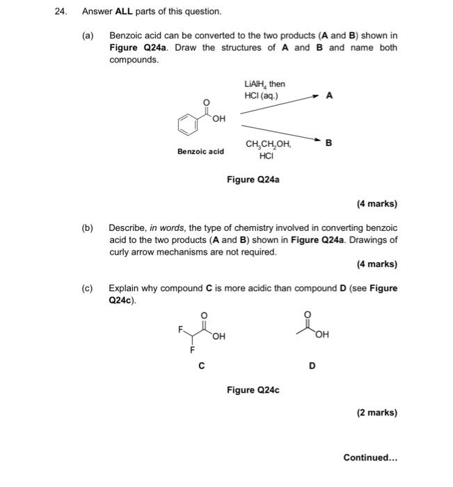 24 Answer All Parts Of This Question A Benzoic Acid Can Be Converted To The Two Products A And B Shown In Figure Q 1