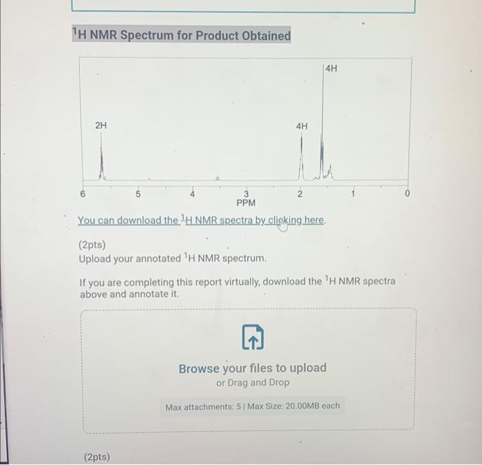 H Nmr Spectrum For Product Obtained 2h 6 3 Ppm You Can Download The H Nmr Spectra By Clicking Here 2pts Upload Your 1