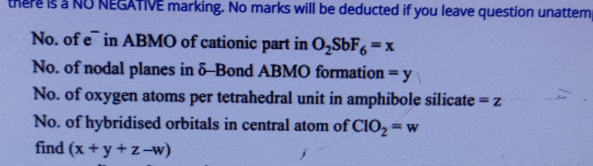 There Is A No Negative Marking No Marks Will Be Deducted If You Leave Question Unattemp No Of E In Abmo Of Cationic P 1