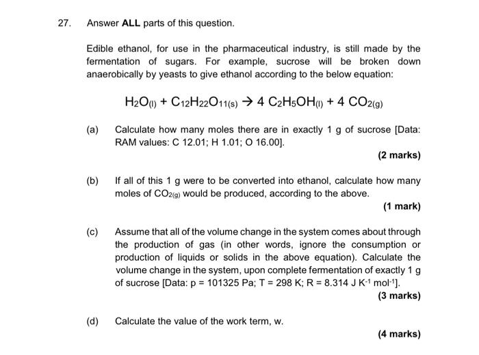 27 Answer All Parts Of This Question Edible Ethanol For Use In The Pharmaceutical Industry Is Still Made By The Ferm 1