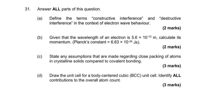 31 Answer All Parts Of This Question A B C D Define The Terms Constructive Interference And Interference In 1