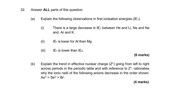 32 Answer All Parts Of This Question A B Explain The Following Observations In First Ionisation Energies Ie Th 1