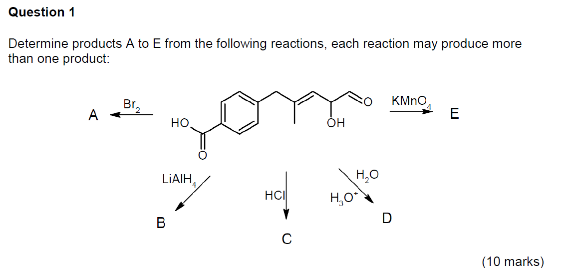 Question 1 Determine Products A To E From The Following Reactions Each Reaction May Produce More Than One Product A Br 1