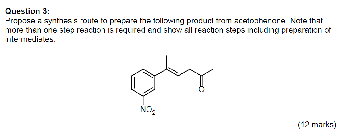 Question 3 Propose A Synthesis Route To Prepare The Following Product From Acetophenone Note That More Than One Step R 1