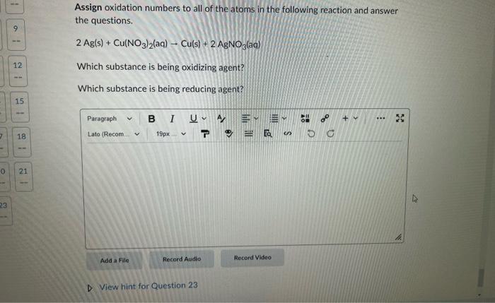 7 1 23 9 12 15 18 0 21 Assign Oxidation Numbers To All Of The Atoms In The Following Reaction And Answer The Questions 1
