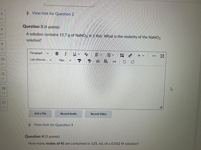 3 6 9 12 15 18 21 View Hint For Question 2 Question 3 4 Points A Solution Contains 15 7 G Of Nano3 In 1 Liter What 1