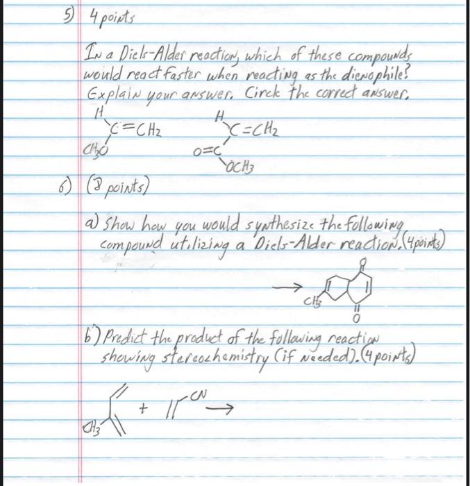 5 4 Points In A Diels Alder Reaction Which Of These Compounds Would React Faster When Reacting As The Dienophile Expla 1