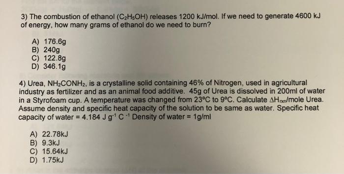 3 The Combustion Of Ethanol C H5oh Releases 1200 Kj Mol If We Need To Generate 4600 Kj Of Energy How Many Grams Of 1