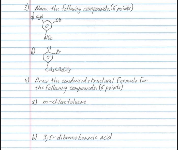 3 Name The Following Compounds 6 Points A 0 Loh B 0 No Br El Ch Ch Ch3 4 Draw The Condensed Structural Formul 1