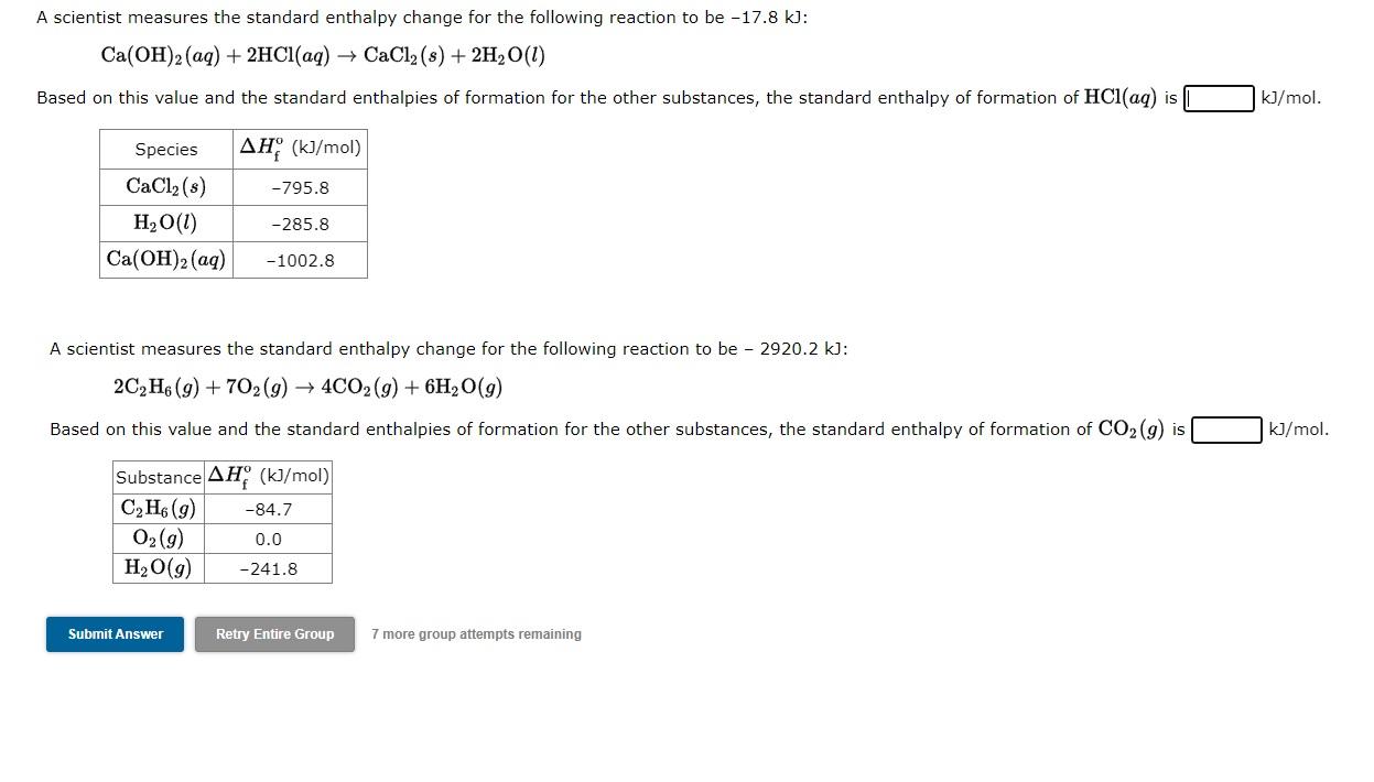 A Scientist Measures The Standard Enthalpy Change For The Following Reaction To Be 17 8 Kj Ca Oh 2 Aq 2hcl Aq C 1