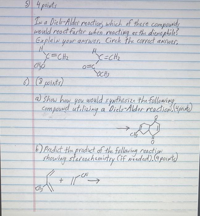 5 4 Points In A Diels Alder Reaction Which Of These Compounds Would React Faster When Reacting As The Dienophile Expla 1