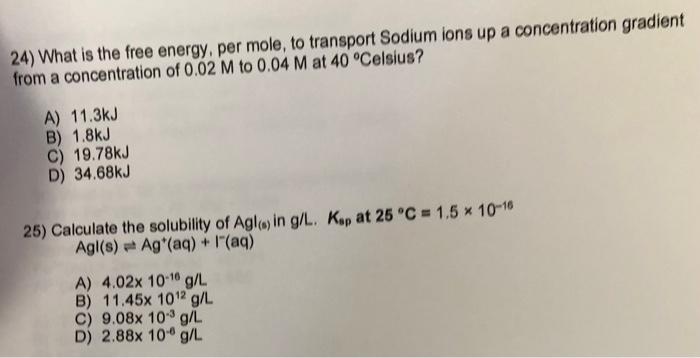 24 What Is The Free Energy Per Mole To Transport Sodium Ions Up A Concentration Gradient From A Concentration Of 0 02 1