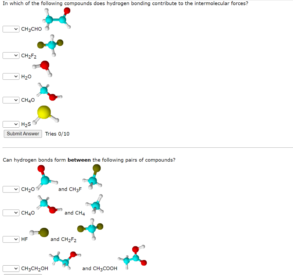 In Which Of The Following Compounds Does Hydrogen Bonding Contribute To The Intermolecular Forces Ch3cho Ch F2 H O Ch40 1