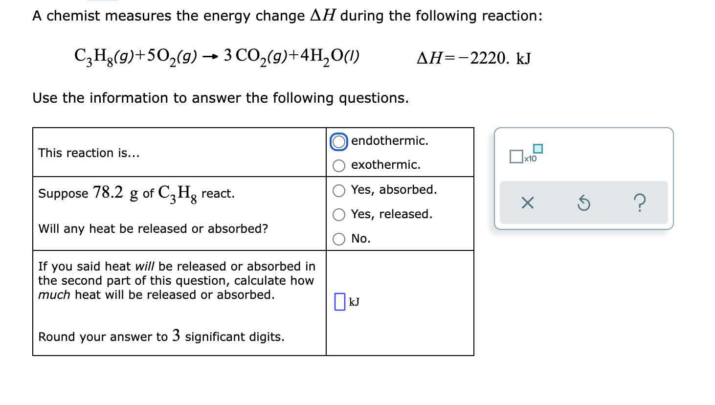 A Chemist Measures The Energy Change Ah During The Following Reaction C3h G 50 G 3 Co G 4h O 1 Use The Informa 1
