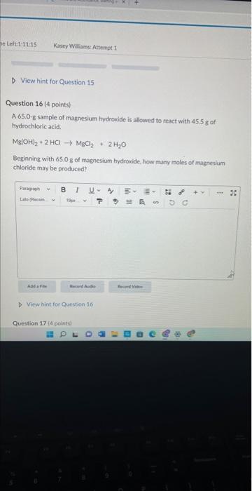 Me Left 1 11 15 Kasey Williams Attempt 1 View Hint For Question 15 Question 16 4 Points A 65 0 G Sample Of Magnesiu 1