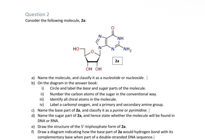 Question 2 Consider The Following Molecule 2a I Ii Ho Iii Iv Nh 2a Oh Oh A Name The Molecule And Classify It As 1