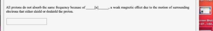 All Protons Do Not Absorb The Same Frequency Because Of Electrons That Either Shield Or Deshield The Proton A Weak Ma 1