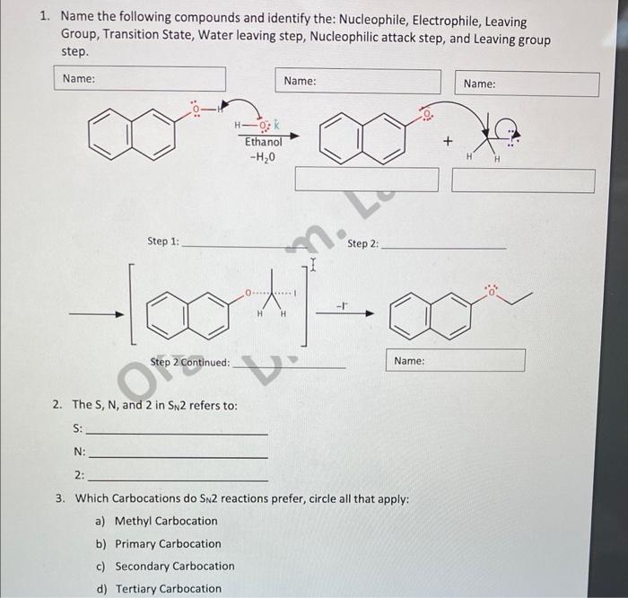 1 Name The Following Compounds And Identify The Nucleophile Electrophile Leaving Group Transition State Water Leav 1