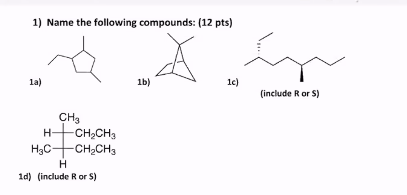 1 Name The Following Compounds 12 Pts La Ch3 H Ch Ch3 H3c Ch Ch3 H 1d Include R Or S 1b 1c Eye Include R Or 1