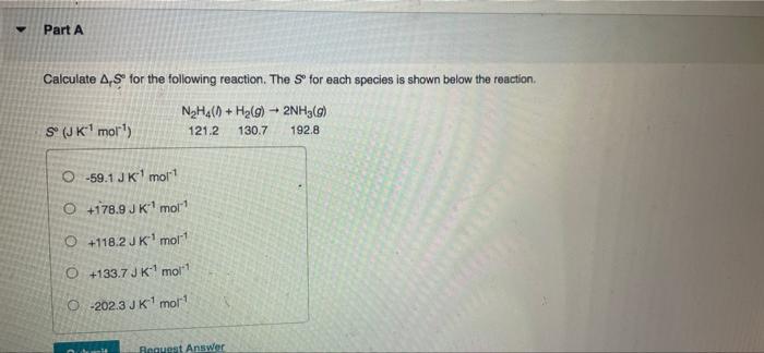 Y Part A Calculate A S For The Following Reaction The So For Each Species Is Shown Below The Reaction N H4 0 H G 1