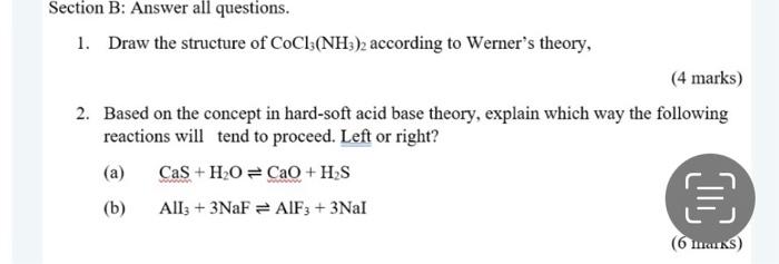 Section B Answer All Questions 1 Draw The Structure Of Coc13 Nh3 2 According To Werner S Theory 4 Marks 2 Based O 1