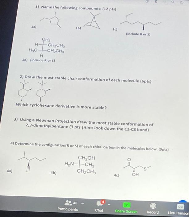1 Name The Following Compounds 12 Pts 4a La Ch3 Ch Ch3 40 H C H 1d Include R Or S Ch Ch3 1b 2 Draw The Mos 1