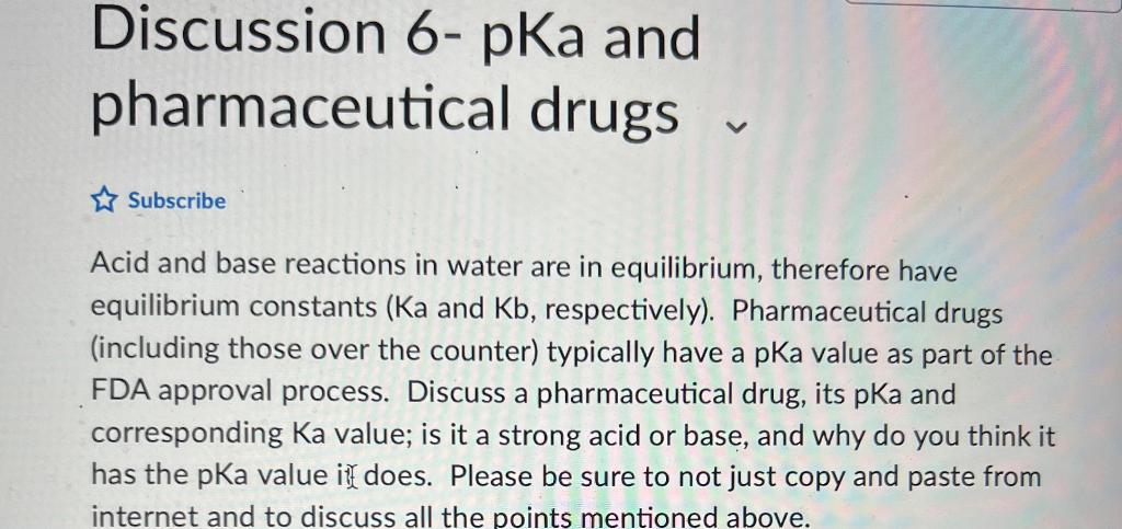 Discussion 6 Pka And Pharmaceutical Drugs Subscribe V Acid And Base Reactions In Water Are In Equilibrium Therefore Ha 1