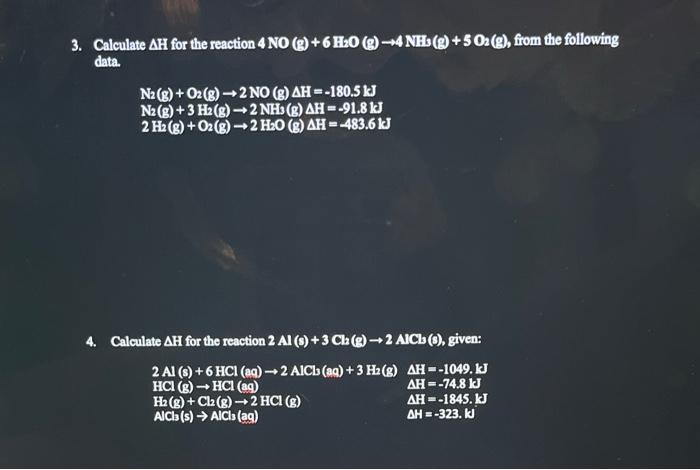 3 Calculate Ah For The Reaction 4 No G 6 H O G 4 Nh3 G 502 G From The Following Data N G O2 G 2 No G 1
