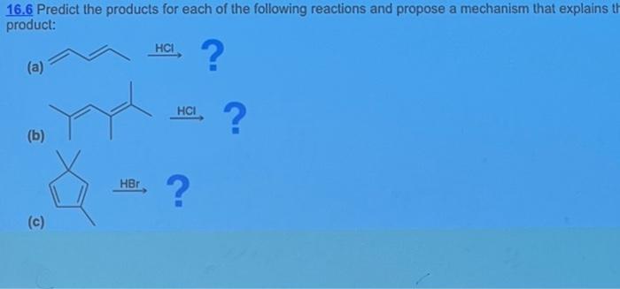 16 6 Predict The Products For Each Of The Following Reactions And Propose A Mechanism That Explains Th Product A B 2