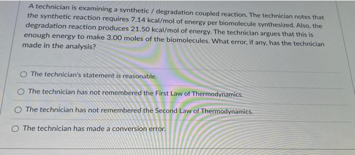 A Technician Is Examining A Synthetic Degradation Coupled Reaction The Technician Notes That The Synthetic Reaction R 1