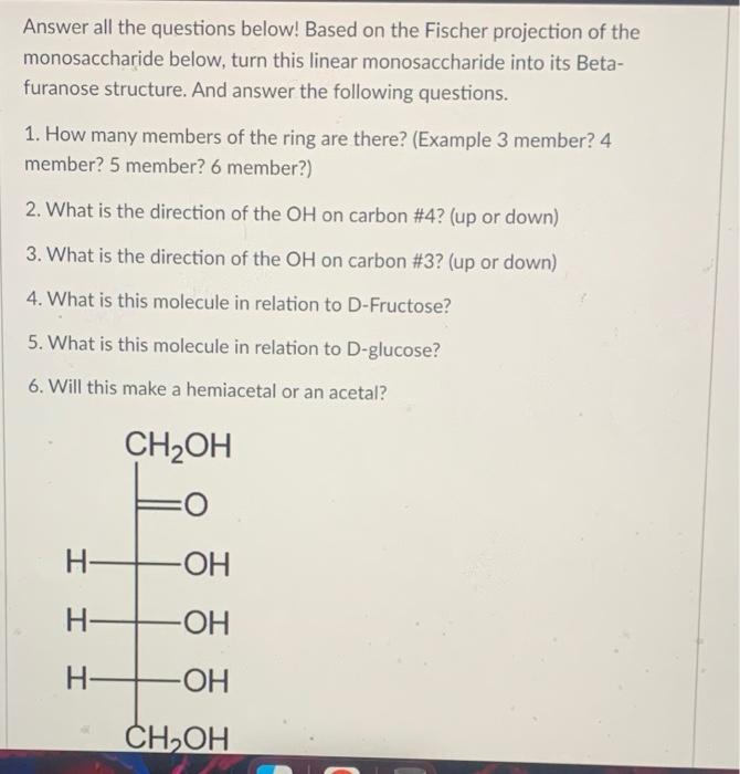 Answer All The Questions Below Based On The Fischer Projection Of The Monosaccharide Below Turn This Linear Monosaccha 1