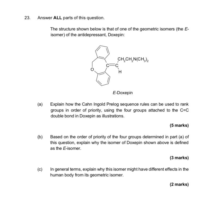 23 Answer All Parts Of This Question The Structure Shown Below Is That Of One Of The Geometric Isomers The E Isomer 1