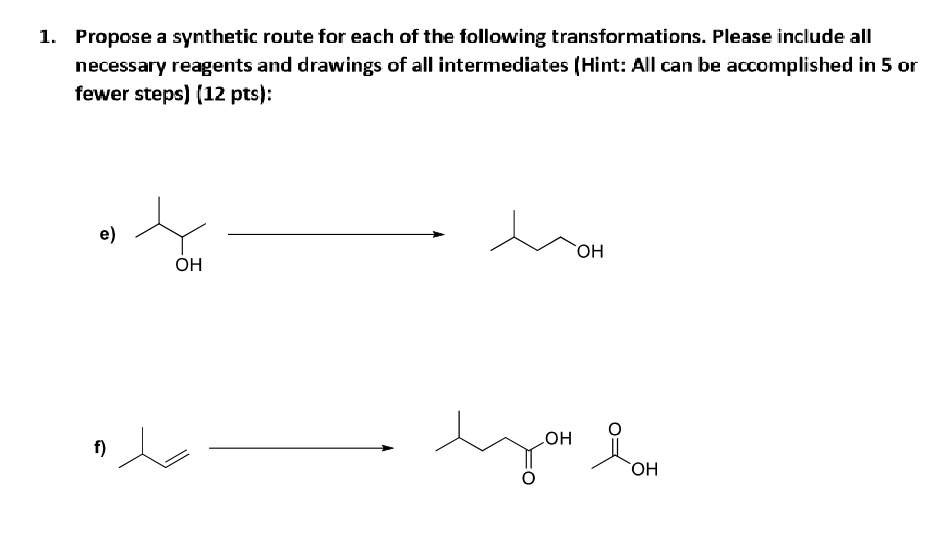 1 Propose A Synthetic Route For Each Of The Following Transformations Please Include All Necessary Reagents And Drawin 1