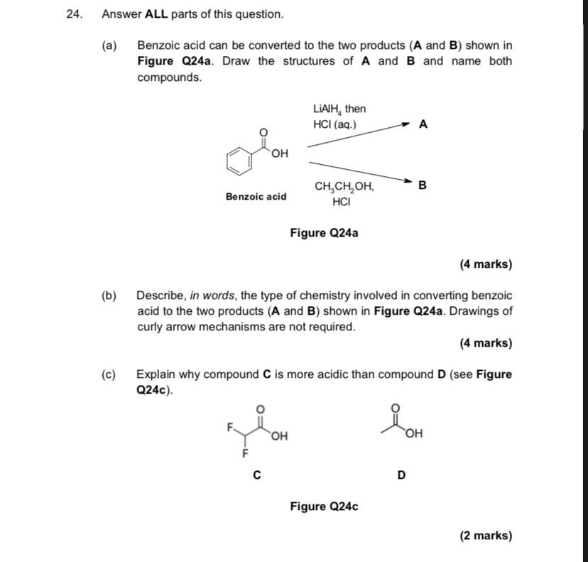24 Answer All Parts Of This Question Benzoic Acid Can Be Converted To The Two Products A And B Shown In Figure Q24a 1